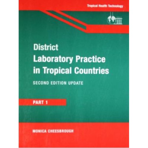 District Laboratory Practice In Tropical Countries Part 1